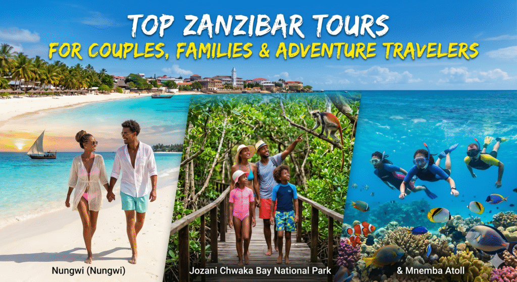 Top Zanzibar Tours for Couples, Families & Adventure Travelers
